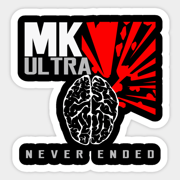 MKUltra Never Ended [clean] Sticker by soillodge